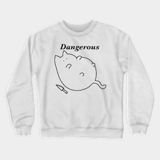 Dangerous Fat Cat Crewneck Sweatshirt